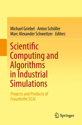 Griebel / Schüller / Schweitzer | Scientific Computing and Algorithms in Industrial Simulations | E-Book | www.sack.de