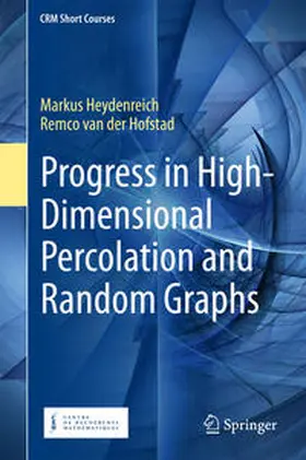 Heydenreich / van der Hofstad |  Progress in High-Dimensional Percolation and Random Graphs | eBook | Sack Fachmedien