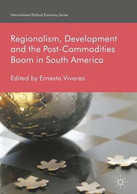 Vivares |  Regionalism, Development and the Post-Commodities Boom in South America | Buch |  Sack Fachmedien