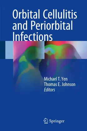 Johnson / Yen |  Orbital Cellulitis and Periorbital Infections | Buch |  Sack Fachmedien