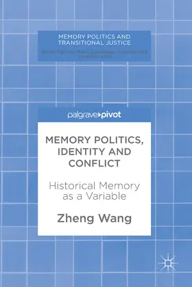 Wang |  Memory Politics, Identity and Conflict | eBook | Sack Fachmedien