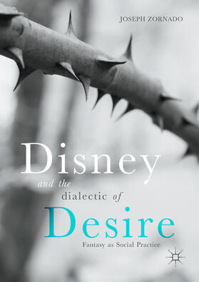 Zornado | Disney and the Dialectic of Desire | E-Book | sack.de