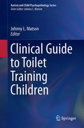 Matson |  Clinical Guide to Toilet Training Children | Buch |  Sack Fachmedien
