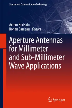 Boriskin / Sauleau | Aperture Antennas for Millimeter and Sub-Millimeter Wave Applications | E-Book | sack.de
