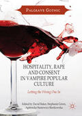 Baker / Green / Stasiewicz-Bienkowska |  Hospitality, Rape and Consent in Vampire Popular Culture | eBook | Sack Fachmedien