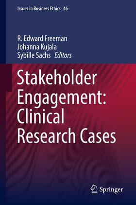Freeman / Sachs / Kujala |  Stakeholder Engagement: Clinical Research Cases | Buch |  Sack Fachmedien