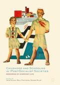 Silova / Millei / Piattoeva |  Childhood and Schooling in (Post)Socialist Societies | Buch |  Sack Fachmedien