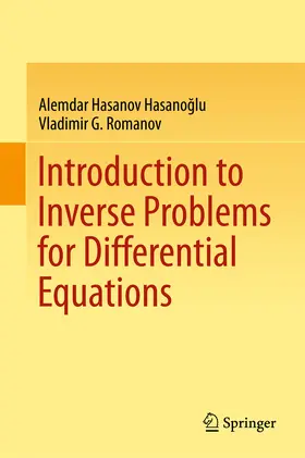 Hasanov Hasanoglu / Hasanov Hasanoglu / Romanov |  Introduction to Inverse Problems for Differential Equations | eBook | Sack Fachmedien
