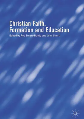 Stuart-Buttle / Shortt | Christian Faith, Formation and Education | E-Book | sack.de