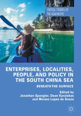Spangler / Karalekas / Lopes de Souza | Enterprises, Localities, People, and Policy in the South China Sea | E-Book | www.sack.de