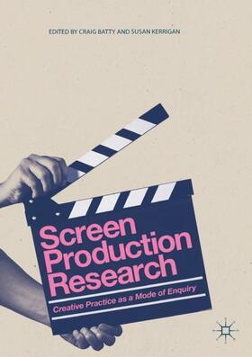 Kerrigan / Batty | Screen Production Research | Buch | 978-3-319-62836-3 | sack.de