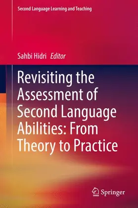 Hidri |  Revisiting the Assessment of Second Language Abilities: From Theory to Practice | Buch |  Sack Fachmedien