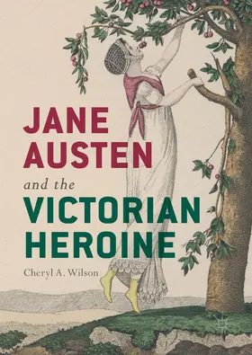 Wilson | Jane Austen and the Victorian Heroine | Buch | 978-3-319-62964-3 | www.sack.de