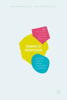 Driessens / Bolin / Hepp | Dynamics Of Mediatization | E-Book | sack.de