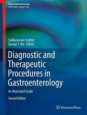 Wu / Sridhar | Diagnostic and Therapeutic Procedures in Gastroenterology | Buch | 978-3-319-62991-9 | sack.de