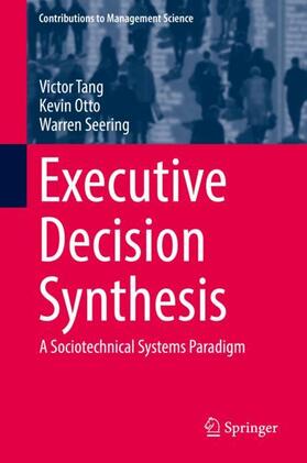 Tang / Seering / Otto | Executive Decision Synthesis | Buch | 978-3-319-63024-3 | sack.de