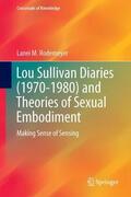 Rodemeyer |  Lou Sullivan Diaries (1970-1980) and Theories of Sexual Embodiment | Buch |  Sack Fachmedien