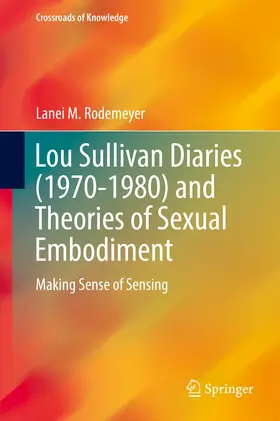 Rodemeyer | Lou Sullivan Diaries (1970-1980) and Theories of Sexual Embodiment | E-Book | www.sack.de