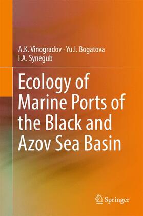 Vinogradov / Bogatova / Synegub | Ecology of Marine Ports of the Black and Azov Sea Basin | Buch | sack.de