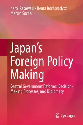 Zakowski / Socha / Bochorodycz |  Japan's Foreign Policy Making | Buch |  Sack Fachmedien