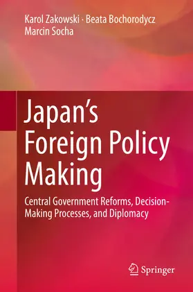 Zakowski / Bochorodycz / Socha |  Japan's Foreign Policy Making | eBook | Sack Fachmedien