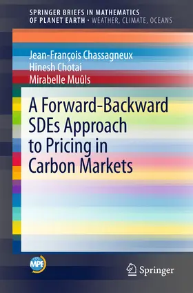 Chassagneux / Chotai / Muûls |  A Forward-Backward SDEs Approach to Pricing in Carbon Markets | eBook | Sack Fachmedien