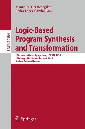 Hermenegildo / Lopez-Garcia | Logic-Based Program Synthesis and Transformation | Buch | 978-3-319-63138-7 | www.sack.de