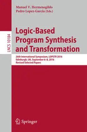 Hermenegildo / Lopez-Garcia |  Logic-Based Program Synthesis and Transformation | eBook | Sack Fachmedien