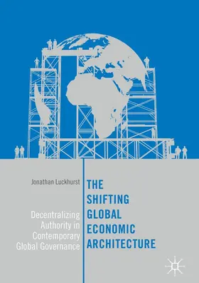 Luckhurst | The Shifting Global Economic Architecture | E-Book | www.sack.de