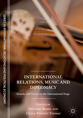 Ramel / Prévost-Thomas |  International Relations, Music and Diplomacy | eBook | Sack Fachmedien