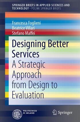 Foglieni / Villari / Maffei | Designing Better Services | Buch | 978-3-319-63177-6 | sack.de