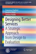 Foglieni / Villari / Maffei |  Designing Better Services | Buch |  Sack Fachmedien