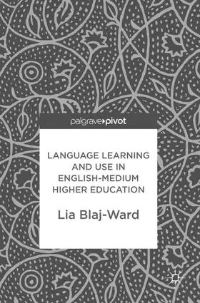 Blaj-Ward | Language Learning and Use in English-Medium Higher Education | E-Book | sack.de
