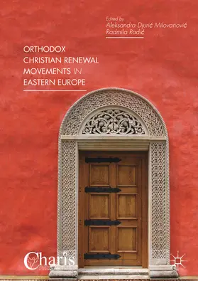 Djuric Milovanovic / Djuric Milovanovic / Radic | Orthodox Christian Renewal Movements in Eastern Europe | E-Book | www.sack.de