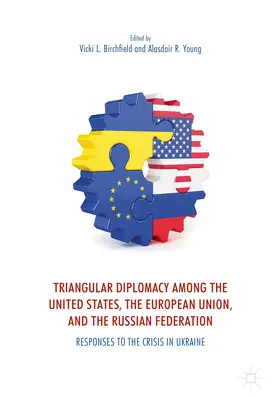 Birchfield / Young |  Triangular Diplomacy among the United States, the European Union, and the Russian Federation | eBook | Sack Fachmedien