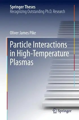 Pike |  Particle Interactions in High-Temperature Plasmas | Buch |  Sack Fachmedien