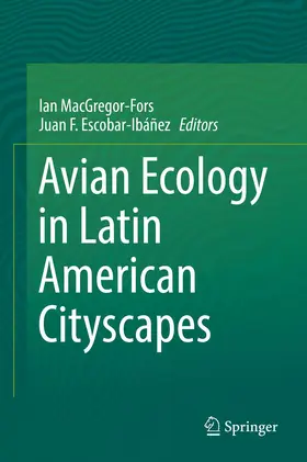 MacGregor-Fors / Escobar-Ibáñez |  Avian Ecology in Latin American Cityscapes | Buch |  Sack Fachmedien