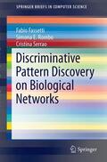 Fassetti / Rombo / Serrao |  Discriminative Pattern Discovery on Biological Networks | Buch |  Sack Fachmedien