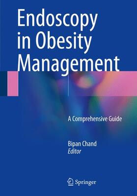 Chand | Endoscopy in Obesity Management | Buch | 978-3-319-63527-9 | sack.de