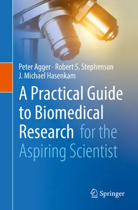 Agger / Stephenson / Hasenkam |  A Practical Guide to Biomedical Research | eBook | Sack Fachmedien