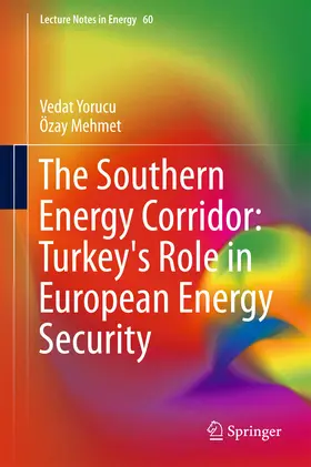 Yorucu / Mehmet | The Southern Energy Corridor: Turkey's Role in European Energy Security | E-Book | www.sack.de