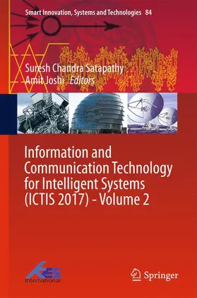 Joshi / Satapathy |  Information and Communication Technology for Intelligent Systems (ICTIS 2017) - Volume 2 | Buch |  Sack Fachmedien