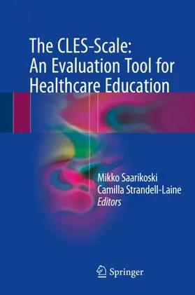 Strandell-Laine / Saarikoski |  The CLES-Scale: An Evaluation Tool for Healthcare Education | Buch |  Sack Fachmedien