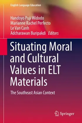 Widodo / Buripakdi / Perfecto |  Situating Moral and Cultural Values in ELT Materials | Buch |  Sack Fachmedien
