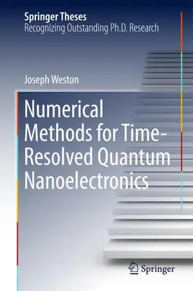 Weston | Numerical Methods for Time-Resolved Quantum Nanoelectronics | E-Book | www.sack.de
