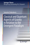 Chakraborty |  Classical and Quantum Aspects of Gravity in Relation to the Emergent Paradigm | eBook | Sack Fachmedien
