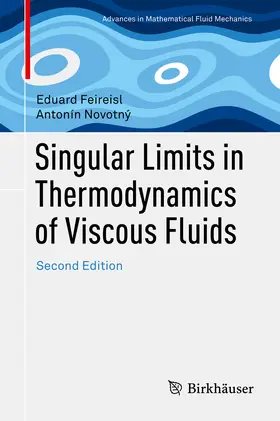 Feireisl / Novotný |  Singular Limits in Thermodynamics of Viscous Fluids | eBook | Sack Fachmedien
