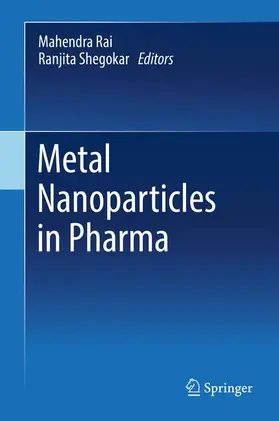 Rai / Rai, Ph.D / Shegokar |  Metal Nanoparticles in Pharma | Buch |  Sack Fachmedien