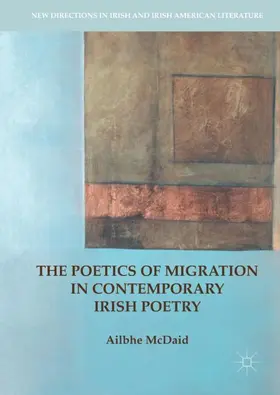 McDaid |  The Poetics of Migration in Contemporary Irish Poetry | Buch |  Sack Fachmedien