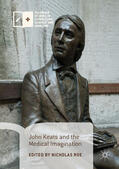 Roe |  John Keats and the Medical Imagination | eBook | Sack Fachmedien